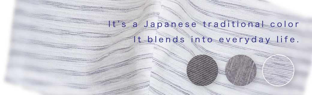 しなやかな風合いと吉祥の縞模様が日常になじみます